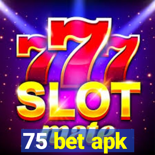 75 bet apk